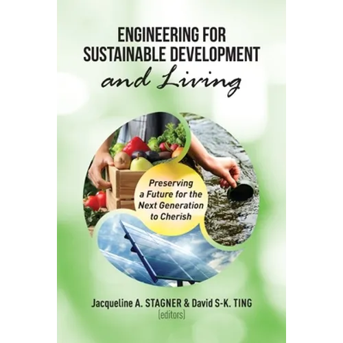 Engineering for Sustainable Development and Living: Preserving a Future for the Next Generation to Cheris
