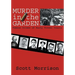 Murder in the Garden: Famous Crimes of Early Fresno County