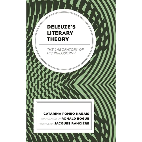 Deleuze's Literary Theory: The Laboratory of His Philosophy