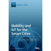 Mobility and IoT for the Smart Cities