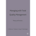 Managing with Total Quality Management: Theory and Practice