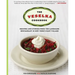 The Veselka Cookbook: Recipes and Stories from the Landmark Restaurant in New York's East Village