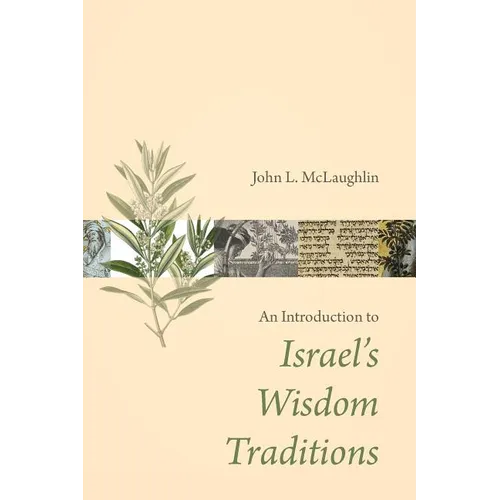 An Introduction to Israel's Wisdom Traditions