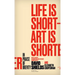 Life Is Short - Art Is Shorter: In Praise of Brevity