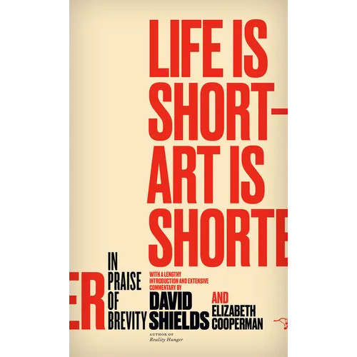 Life Is Short - Art Is Shorter: In Praise of Brevity - Paperback
