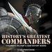 History's Greatest Commanders Children's Military & War History Books