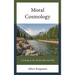 Moral Cosmology: On Being in the World Fully and Well