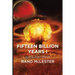Fifteen Billion Years I: Alpha and Omega
