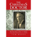 The Christmas Doctor: The True Story of Dr. J. P. Weber