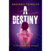 A Destiny: A story of love and betrayal