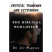 Critical Thinking and Defending the Biblical Worldview