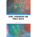 Sport, Sponsorship and Public Health