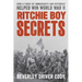 Ritchie Boy Secrets: How a Force of Immigrants and Refugees Helped Win World War II