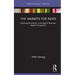 The Markets for News: Enduring Structures in the Age of Business Model Disruptions