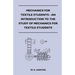 Mechanics for Textile Students - An Introduction to the Study of Mechanics for Textile Students