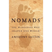 Nomads: The Wanderers Who Shaped Our World