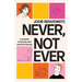 Never, Not Ever