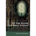 At the Altar of Wall Street: The Rituals, Myths, Theologies, Sacraments, and Mission of the Religion Known as the Modern Global Economy