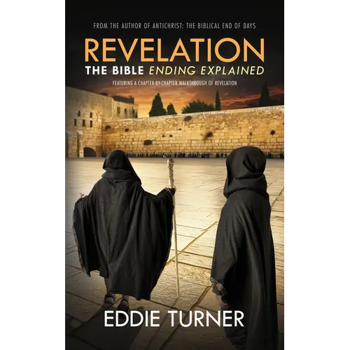 Revelation: The Bible Ending Explained