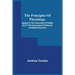 The Principles Of Physiology; Applied To The Preservation Of Health, And To The Improvement Of Physical And Mental Education