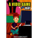 A Video Game Story: Superheroes VS The Bullies! (Video Game Novels For Kids)
