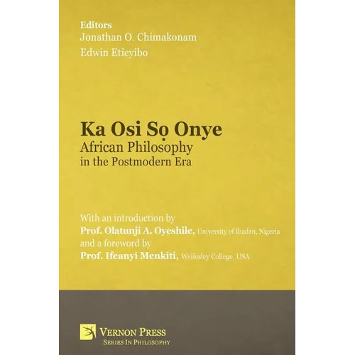 Ka Osi Sọ Onye: African Philosophy in the Postmodern Era