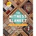 The Witness Blanket: Truth, Art and Reconciliation