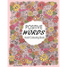 Positive Words Adult Colouring Book: Over 30 Beginner-Friendly, Relaxing & Creative Illustrations (Art Therapy & Colouring For Grownups)