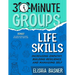 30-Minute Groups: Life Skills: Increasing Empathy, Building Resilience, and Managing Self
