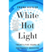 White Hot Light: Twenty-Five Years in Emergency Medicine