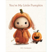 You're My Little Pumpkin