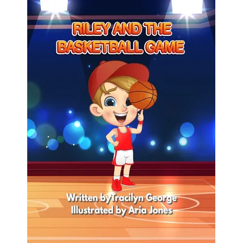Riley and the Basketball Game