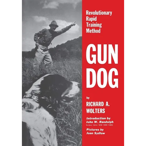 Gun Dog: Revolutionary Rapid Training Method