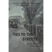 Ties To The Streets