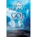 No, We Don't Do Miracles -- But God Still Does!