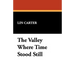 The Valley Where Time Stood Still