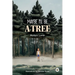 Maybe I'll be a Tree