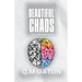 Beautiful Chaos: A Free Verse Reflection