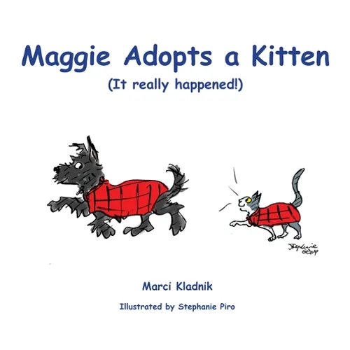 Maggie Adopts a Kitten: (It really happened!)