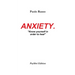 Anxiety.