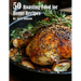 50 Roasting Food for Home Recipes