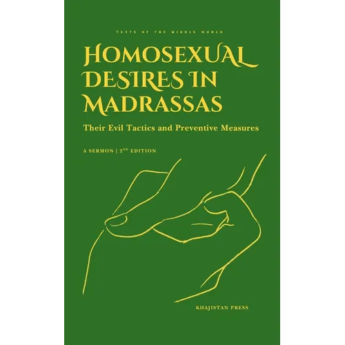 Homosexual Desires in Madrassas: Their Evil Tactics and Preventive Measures