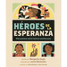 Héroes de la Esperanza: Más Poemas Sobre Latinos Asombrosos
