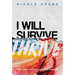 I Will Thrive: Find Your Fight to Claim True Freedom