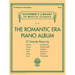 The Romantic Era Piano Album: Schirmer's Library of Musical Classics Volume 2121