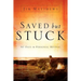 Saved, but Stuck