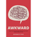 Awkward: Gospel-Centred Conversations About Sex and Culture: A Book for Brave Parents