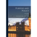 Purpose and Policy: Selected Speeches [May, 1945-Nov., 1946]