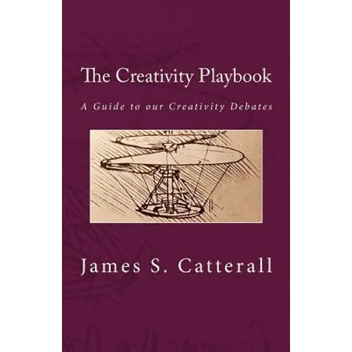 The Creativity Playbook: A Guide to our Creativity Debates