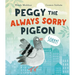Peggy the Always Sorry Pigeon